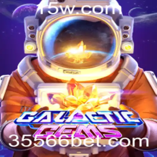 Descubra o Fascinante Mundo de GalacticGems e 5566 Bet
